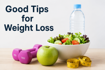 Good Tips for Weight Loss
